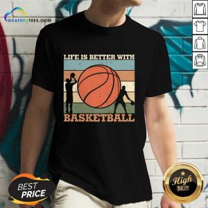Life Is Better With Basketball V-neck