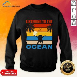 Listening To The Ocean Sunbathing On A Tropical Beach Vintage Sweatshirt