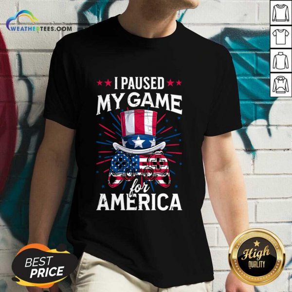 I Paused My Game For America Video Game V-neck