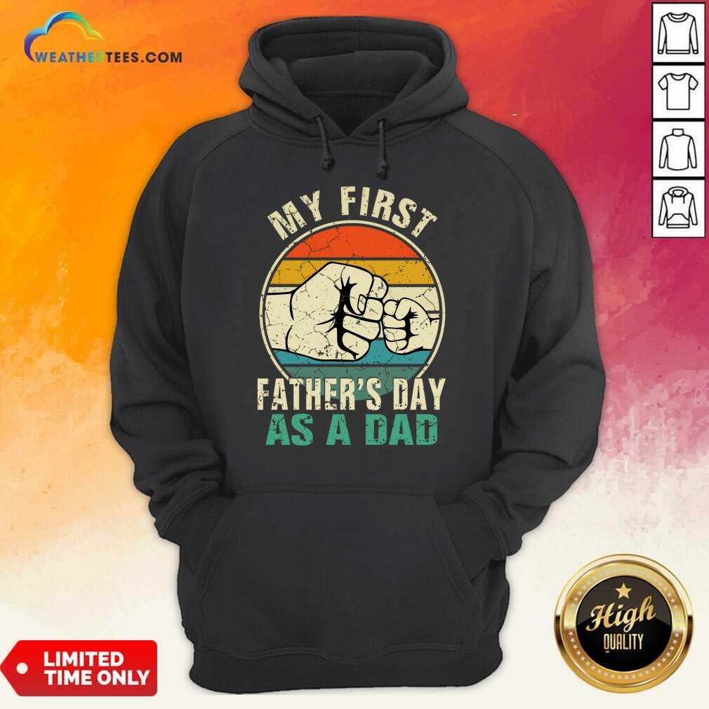 My First Father's Day As A Dad Vintage Hoodie