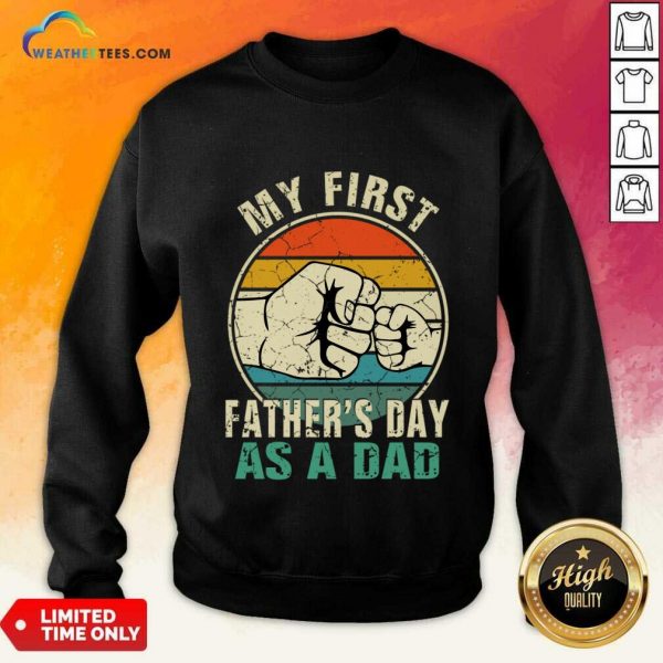 My First Father's Day As A Dad Vintage Sweatshirt
