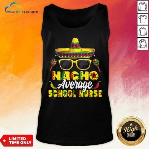 Nacho Average School Nurse Tank Top