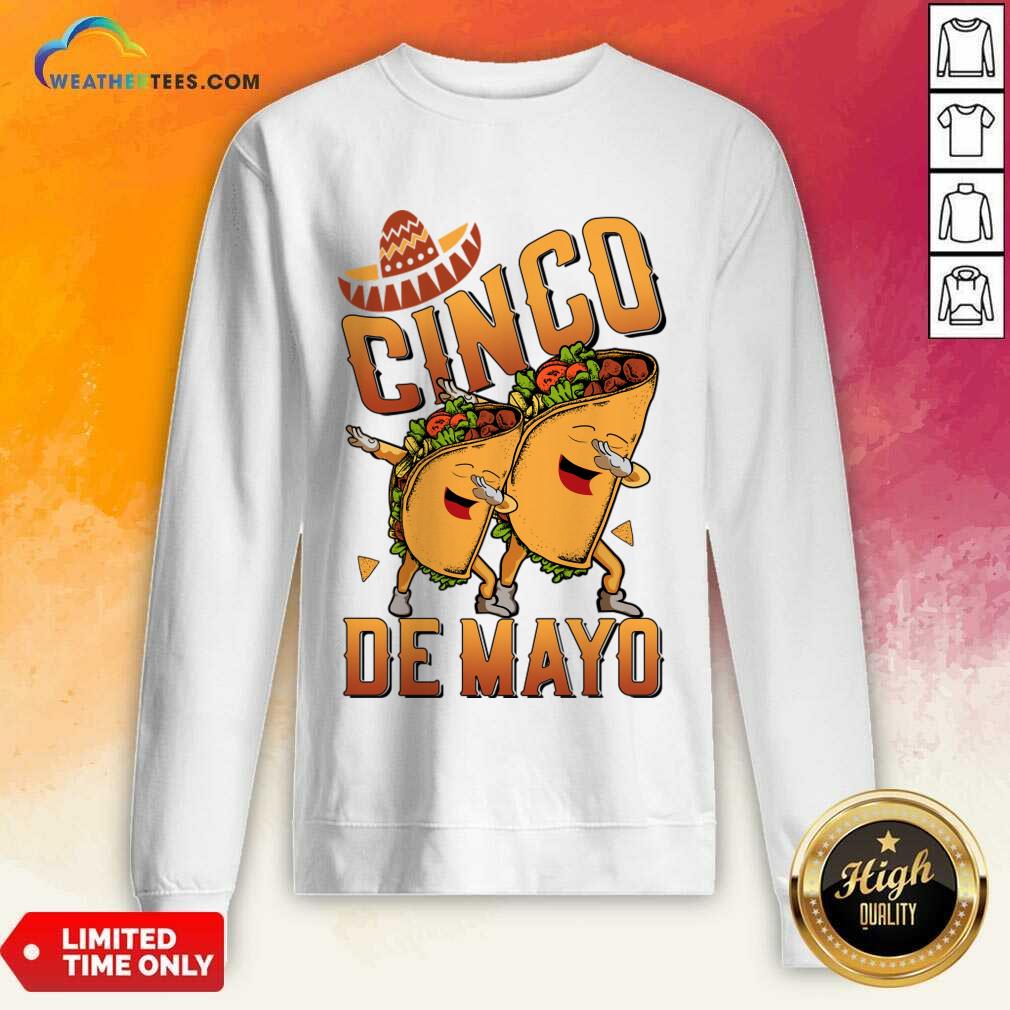 Cinco De Mayo Tacos Dabbing Sweatshirt