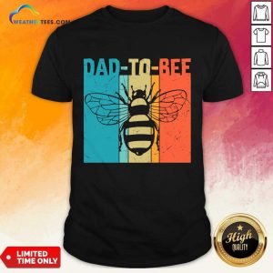 Dad To Bee Vintage Shirt