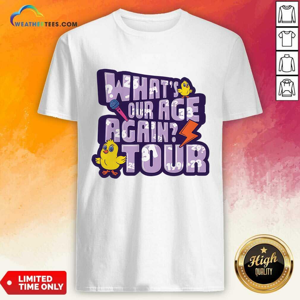 What's Our Age Again Tour T-shirt