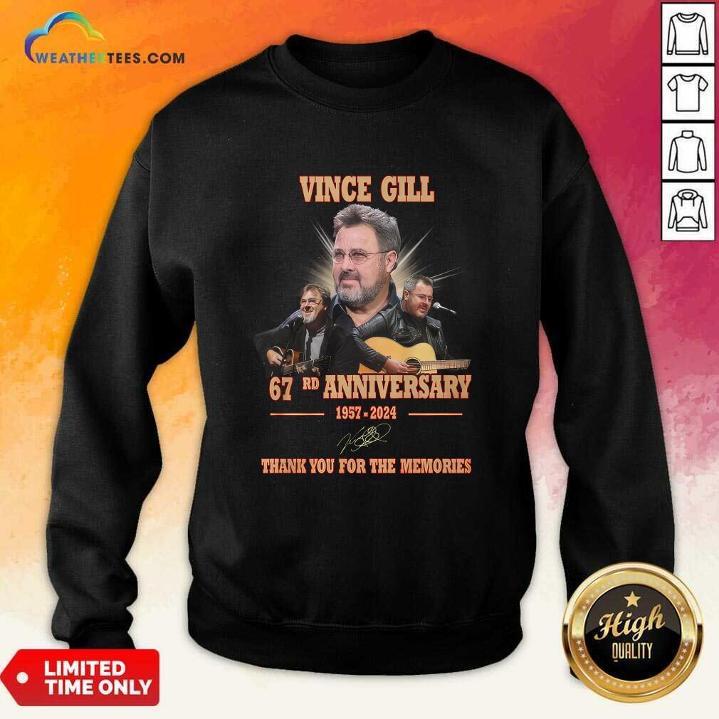Vince Gill 67rd Anniversary 1957-2024 Thank You For The Memories Sweatshirt