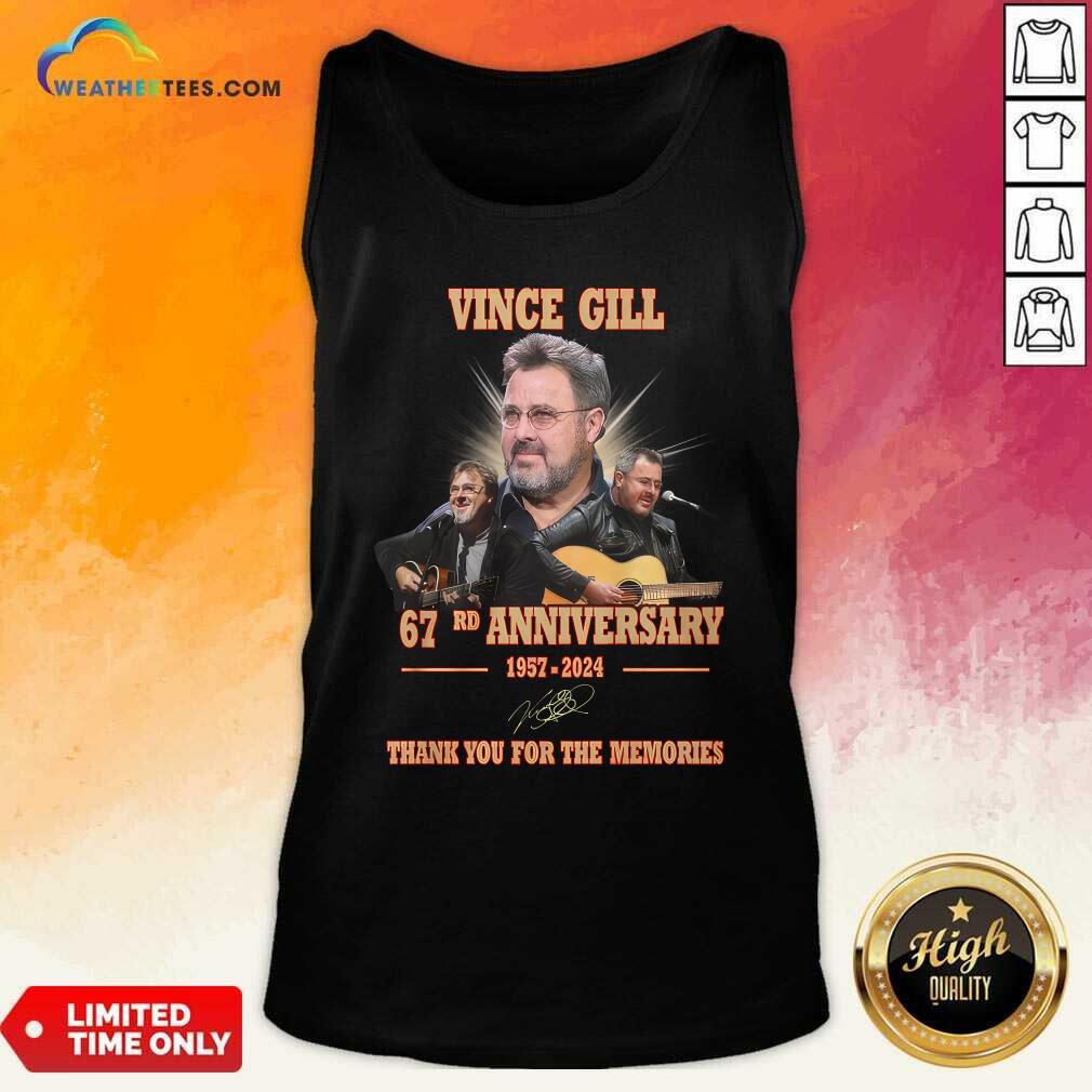 Vince Gill 67rd Anniversary 1957-2024 Thank You For The Memories Tank-top