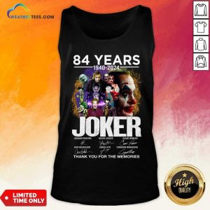 84 Years 1980-2024 Joker Thank You For The Memories Tank-top