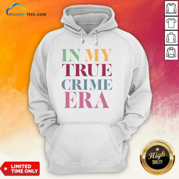 In My True Crime Era Hoodie