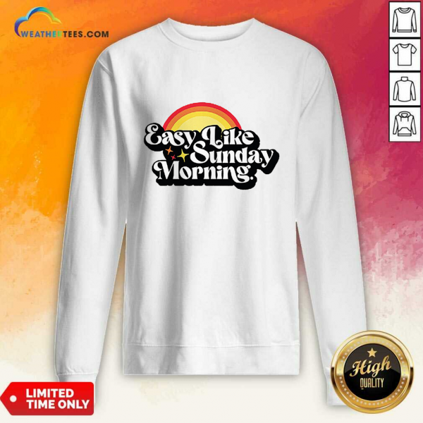 Offical Easy Like Sunday Morning Dolman Tour Sweatshirt