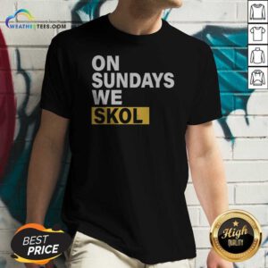 Funny On Sundays We Skol Minnesota Vikings Football v neck optimized shirt featuring bold team colors and comfortable fit