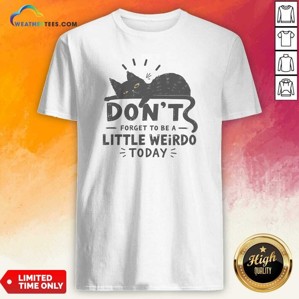Hot Pretty Don'T Forget To Be Shirt Hot Pretty Don'T Forget To Be Shirt