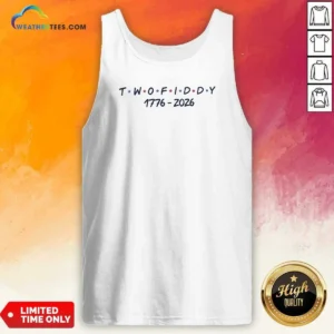 Hot Two Fiddy 1776 2026 Friends Logo Tank Top