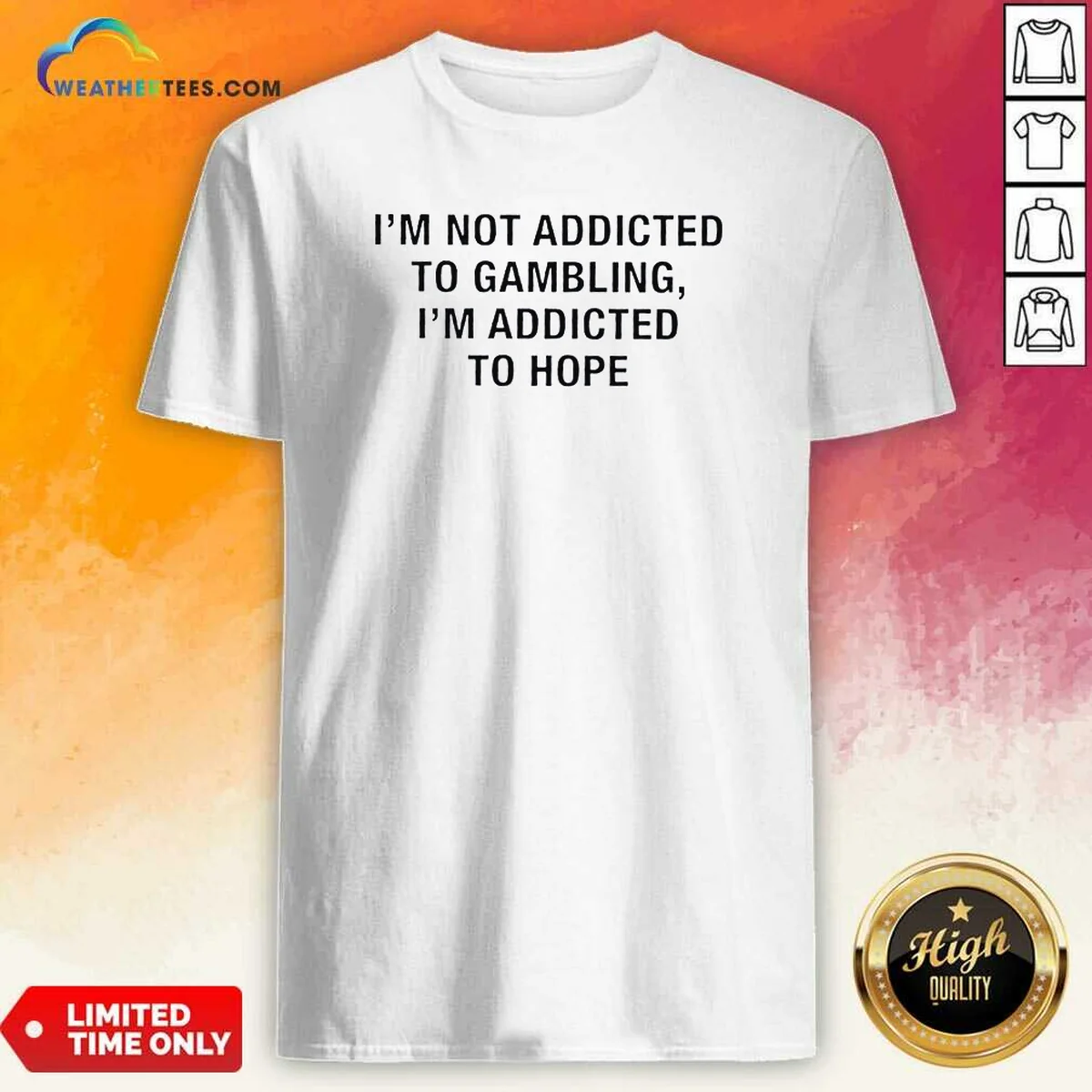 Nice I'M Not Addicted To Gambling Shirt Nice I'M Not Addicted To Gambling Shirt