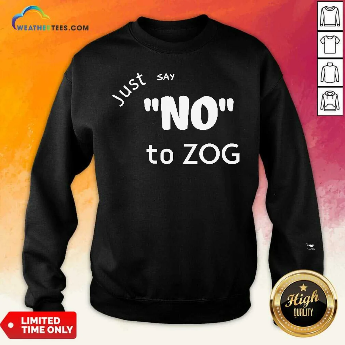 Premium Randy Weaver Just Say No To Zog Sweatshirt