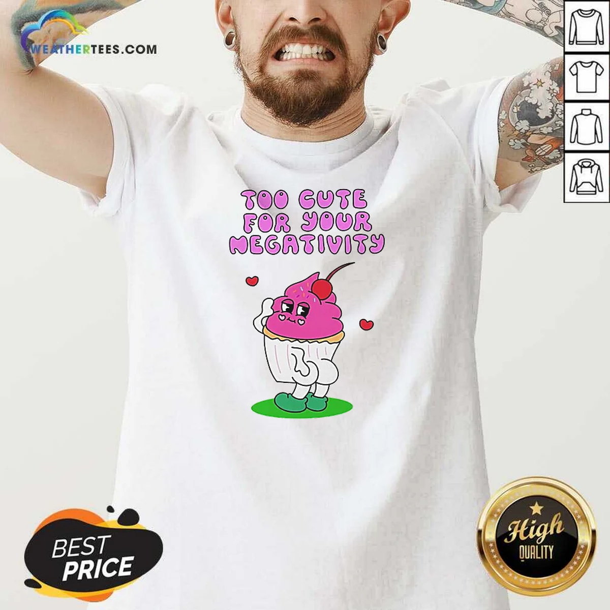 Pretty Too Cute For Your Negativity V-Neck Shirt Pretty Too Cute For Your Negativity V-Neck Shirt