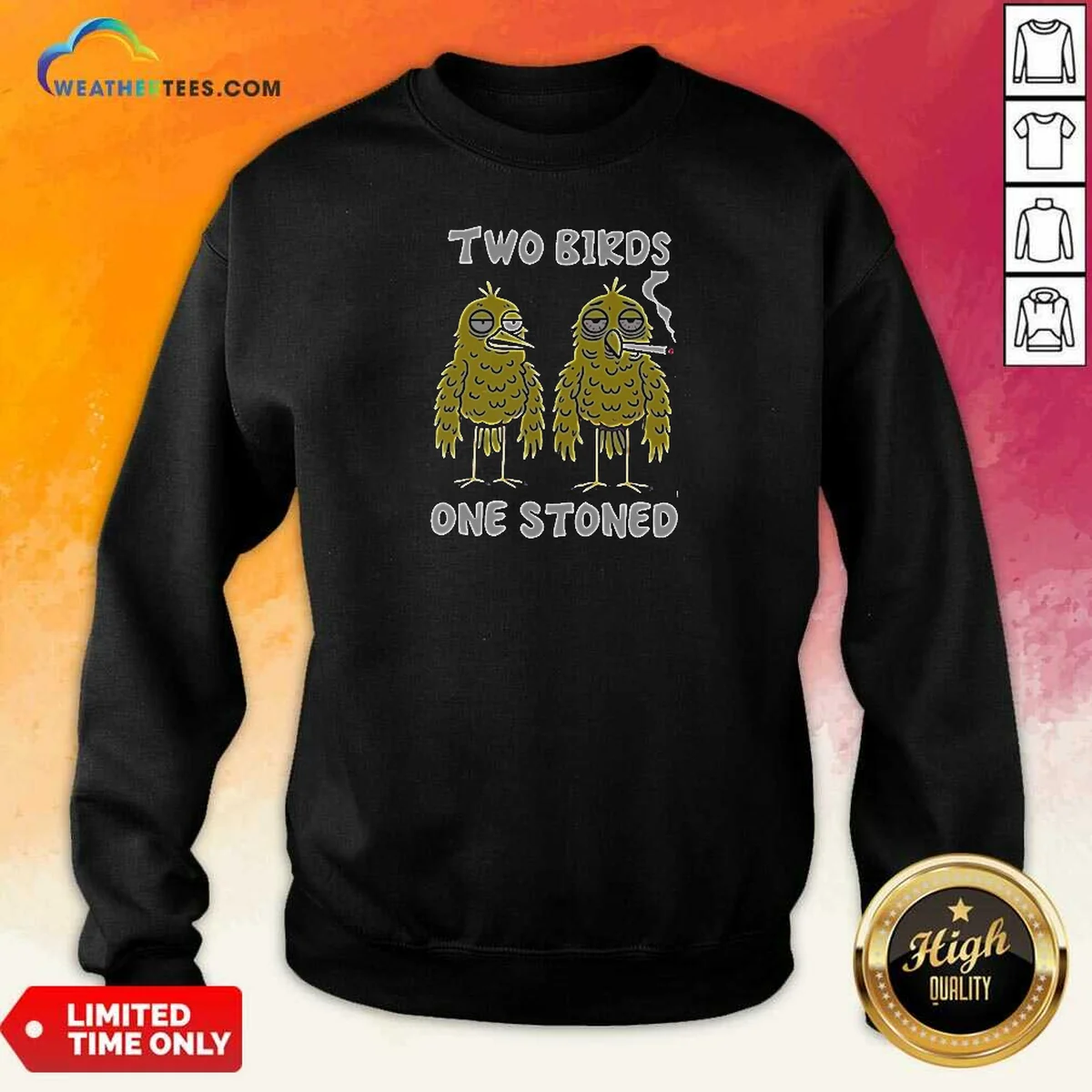 Top Two Birds One Stoned Smoking Sweatshirt