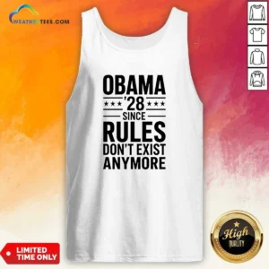 Awesome Barack Obama Obama '28 Since Rules Do Not Exist Anymore Tank Top