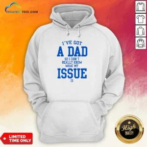Awesome I'Ve Got A Dad So I Don'T Really Know What My Issue Is hoodie in charcoal gray with front pocket and drawstring hood