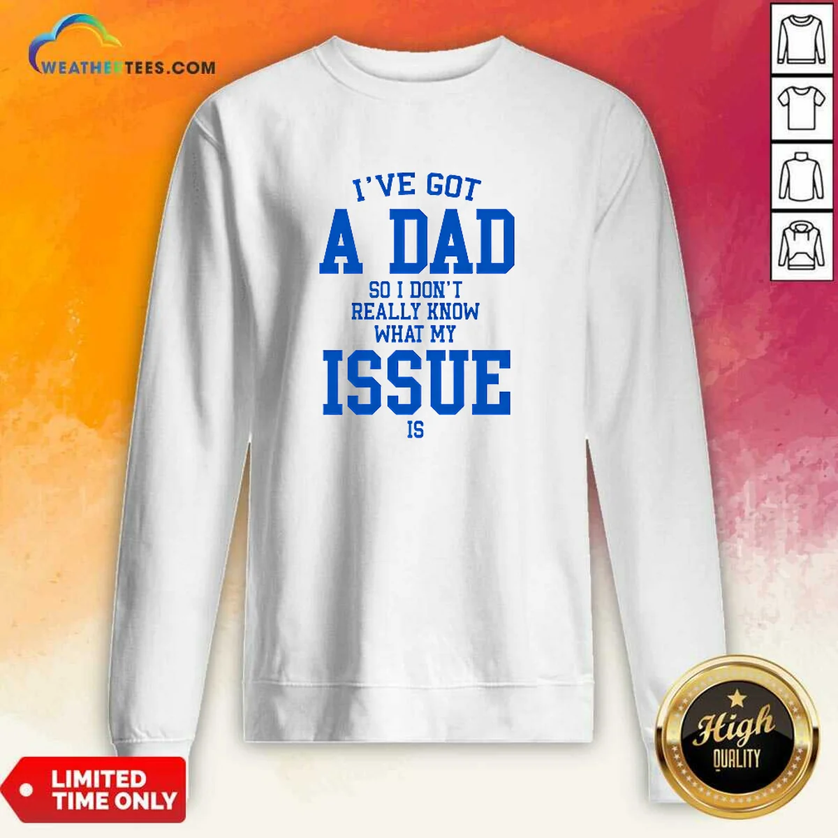 Awesome I'Ve Got A Dad So Sweatshirt Awesome I'Ve Got A Dad So Sweatshirt