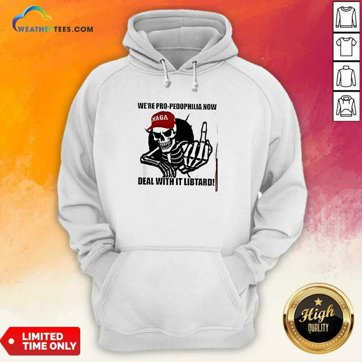 Awesome MAGA Skeleton Middle Finger We'Re Pro Pedophilia Now Deal With It Libtard hoodie in black, front view with bold graphic print