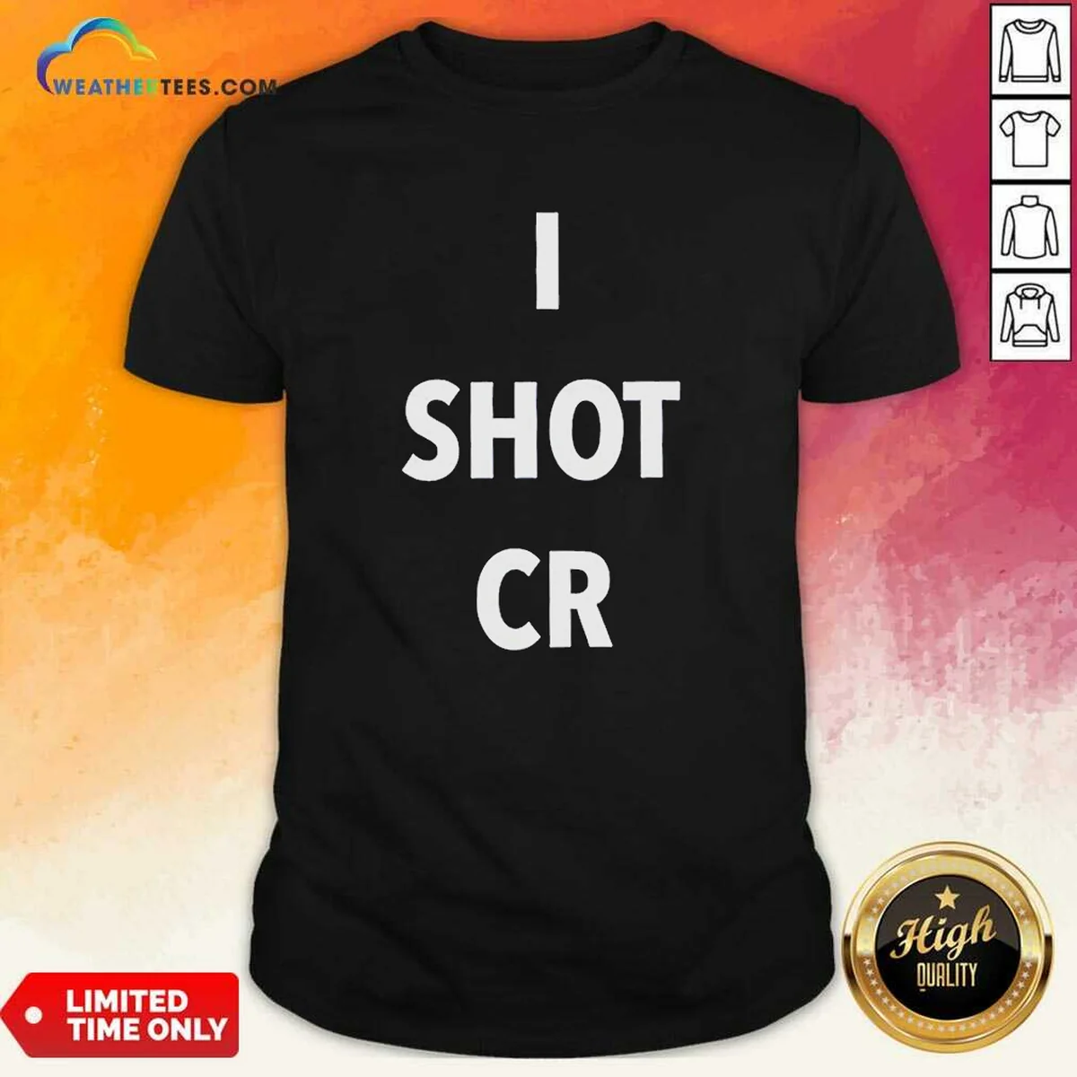 Funny I Shot CR Shirt Funny I Shot CR Shirt