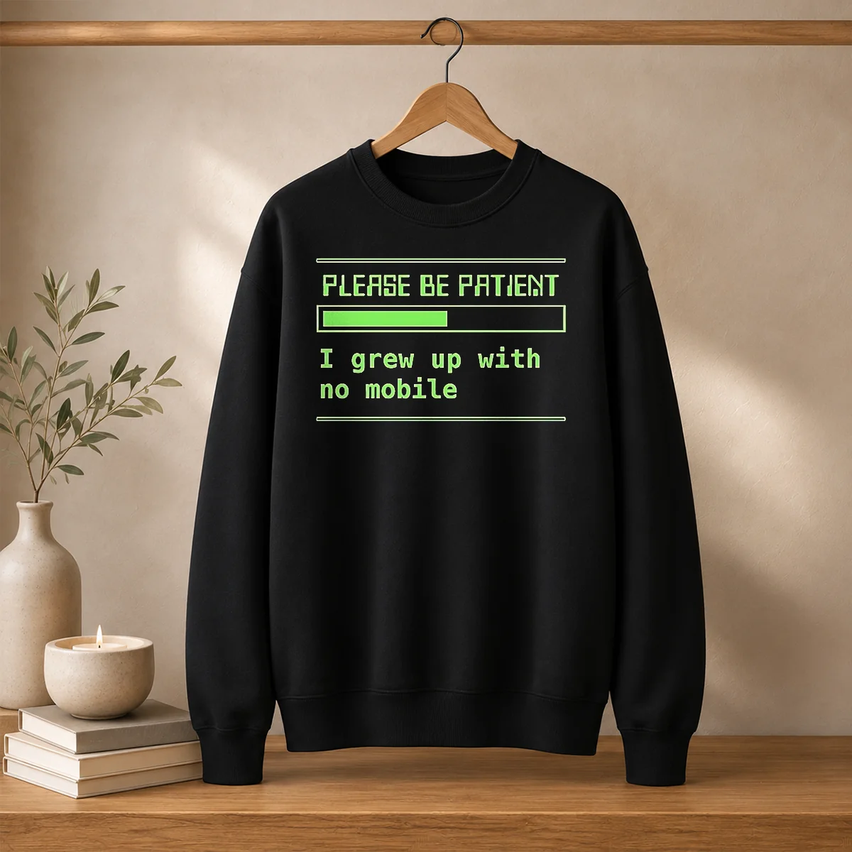 Good Please Be Patient Loading Bar I Grew Up With No Mobile Gen X Sweater