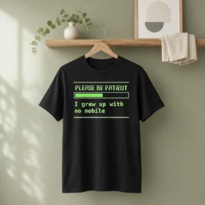Good Please Be Patient Loading Bar I Grew Up With No Mobile Gen X t shirt in classic fit with bold graphic print
