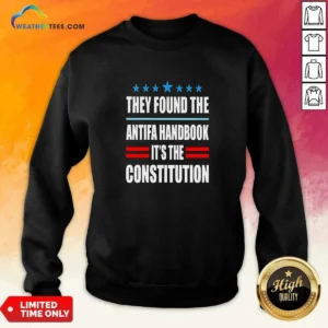 Good They Found The Antifa Handbook It'S The Constitution Bold Statement Text Sweatshirt in dark color with bold white text on front