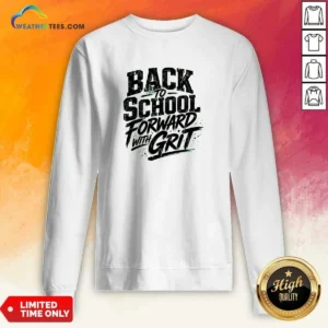 Hot Back To School Grit Streetwear For Students And Teache Sweatshirt