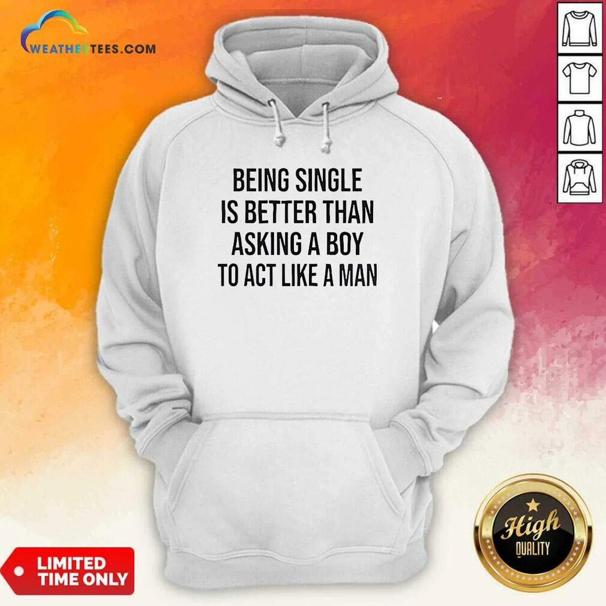 Hot Being Single Is Better Than Asking A Boy To Act Like A Man Hoodie in black, unisex pullover with front pocket and drawstring hood