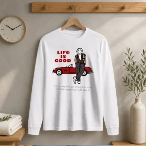 Hot Ferris Bueller Life Is Good Life Moves Pretty Fast If You Do Not Stop Long Sleeve Shirt