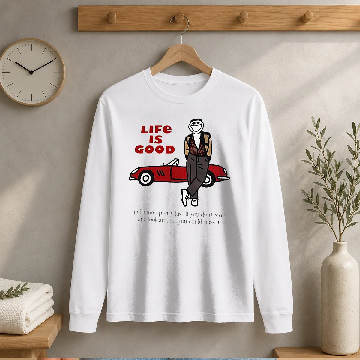 Hot Ferris Bueller Life Is Good Life Moves Pretty Fast If You Do Not Stop Long Sleeve Shirt