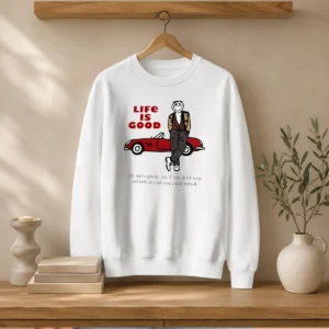 Hot Ferris Bueller Life Is Good Life Moves Pretty Fast If You Do Not Stop Sweater