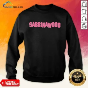 Nice Sabrinawood Sabrina Carpenter Pop Culture Sweatshirt