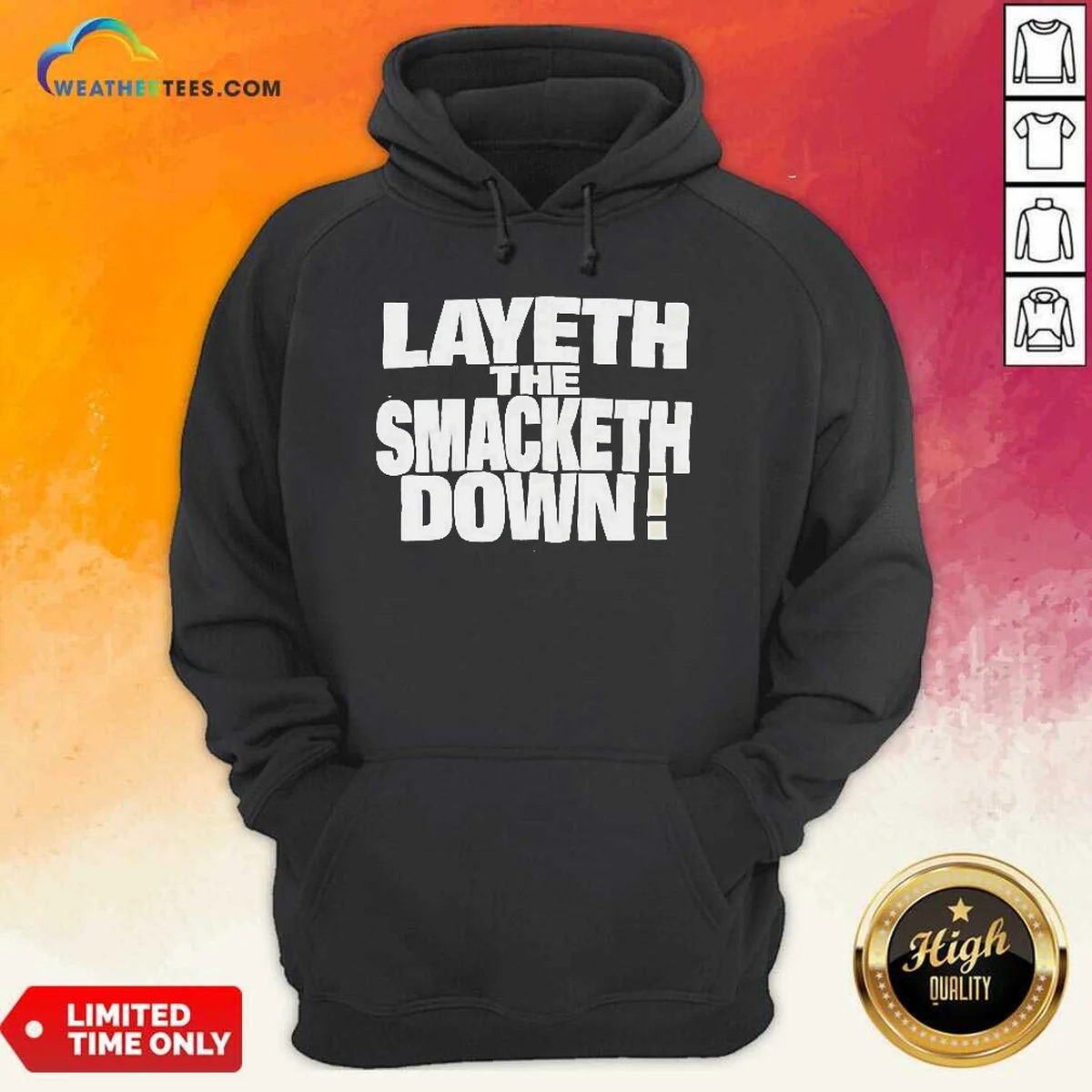 Official Layeth The Smacketh Down WWE Hoodie Official Layeth The Smacketh Down WWE Hoodie