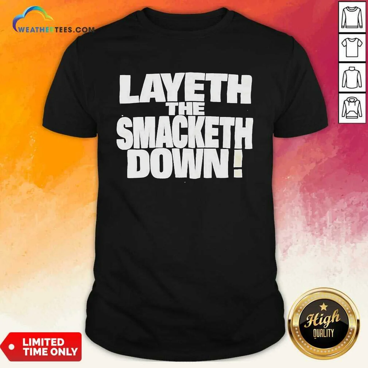 Official Layeth The Smacketh Down WWE Shirt Official Layeth The Smacketh Down WWE Shirt