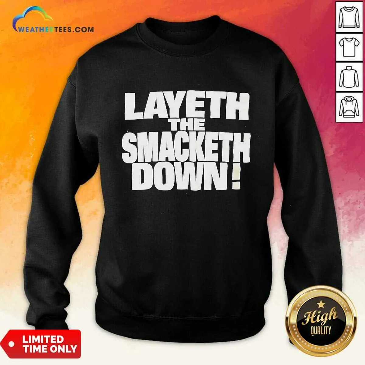 Official Layeth The Smacketh Down WWE Sweatshirt Official Layeth The Smacketh Down WWE Sweatshirt