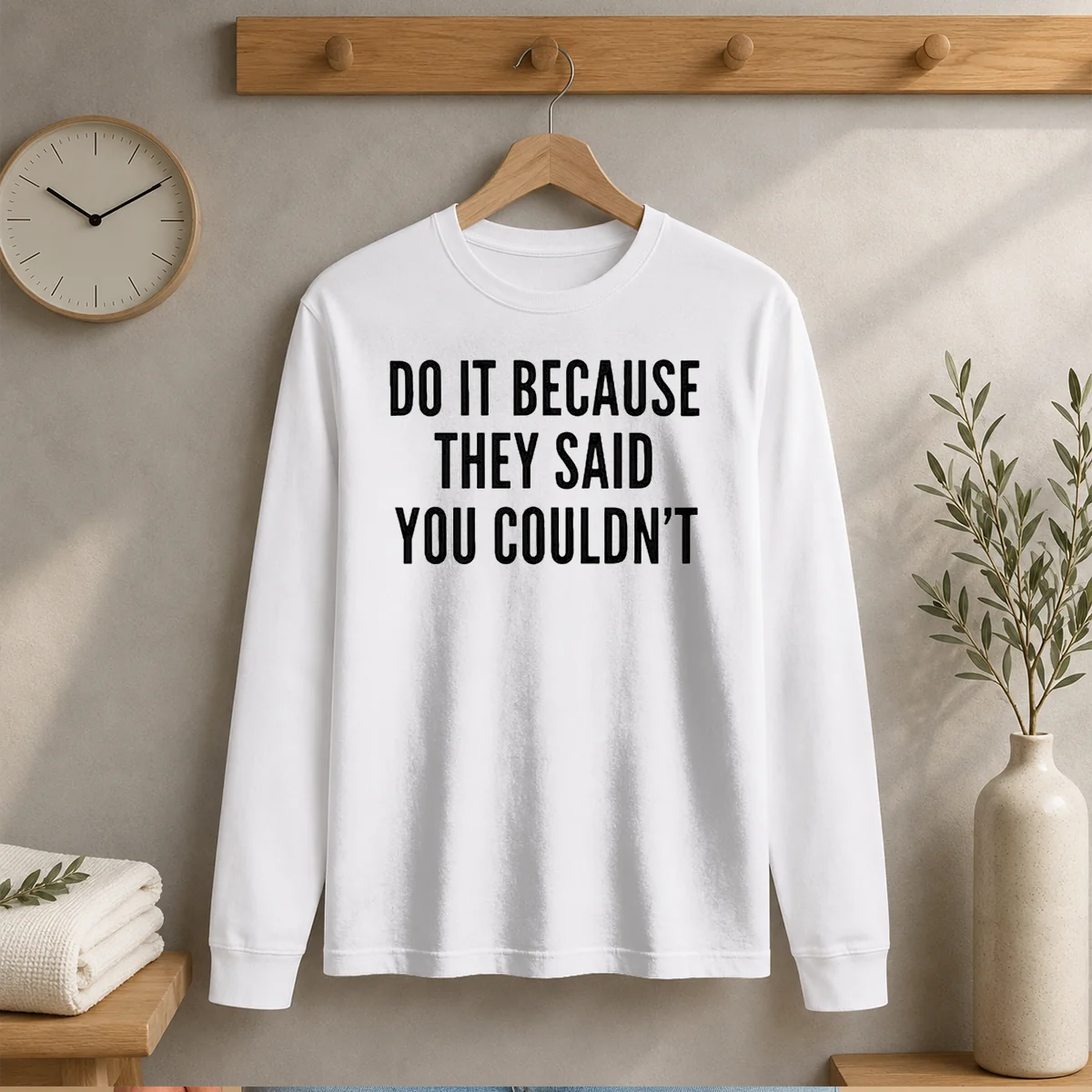 Premium Drake Do It Because They Said You Couldn'T Long Sleeve Shirt