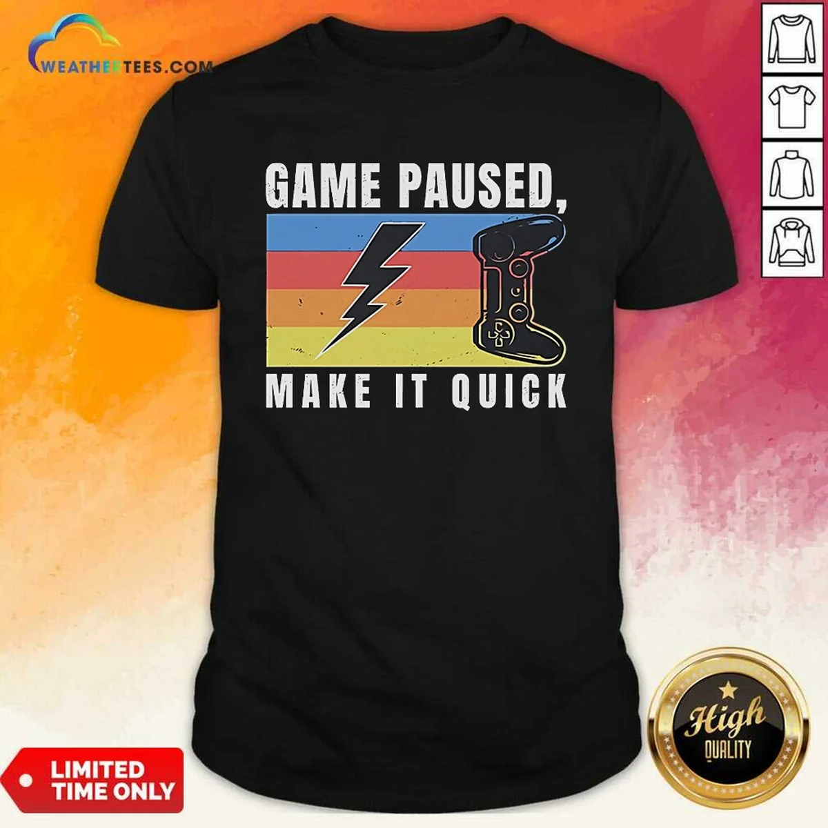 Pretty Game Paused Make It Quick Shirt Pretty Game Paused Make It Quick Shirt