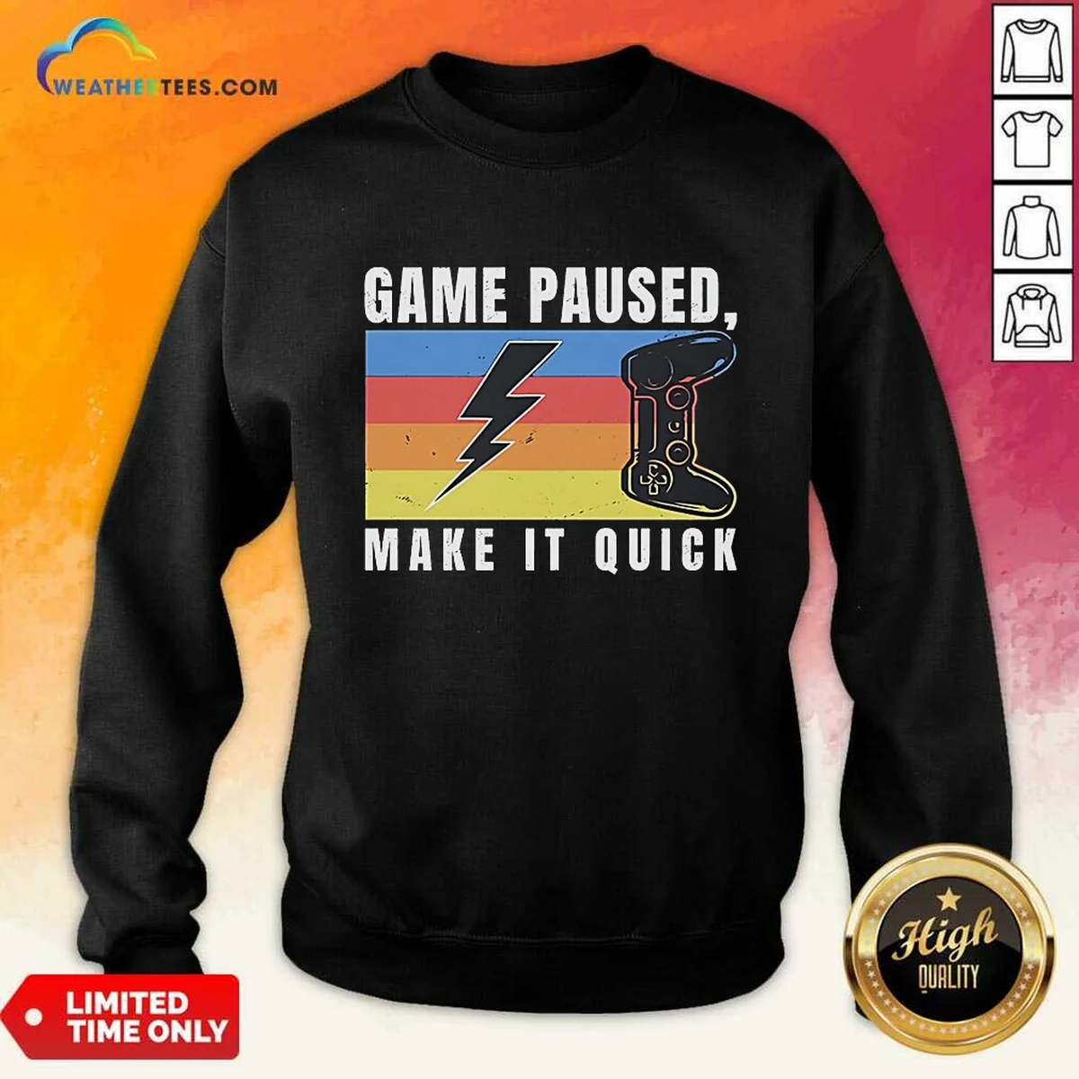 Pretty Game Paused Make It Quick Sweatshirt