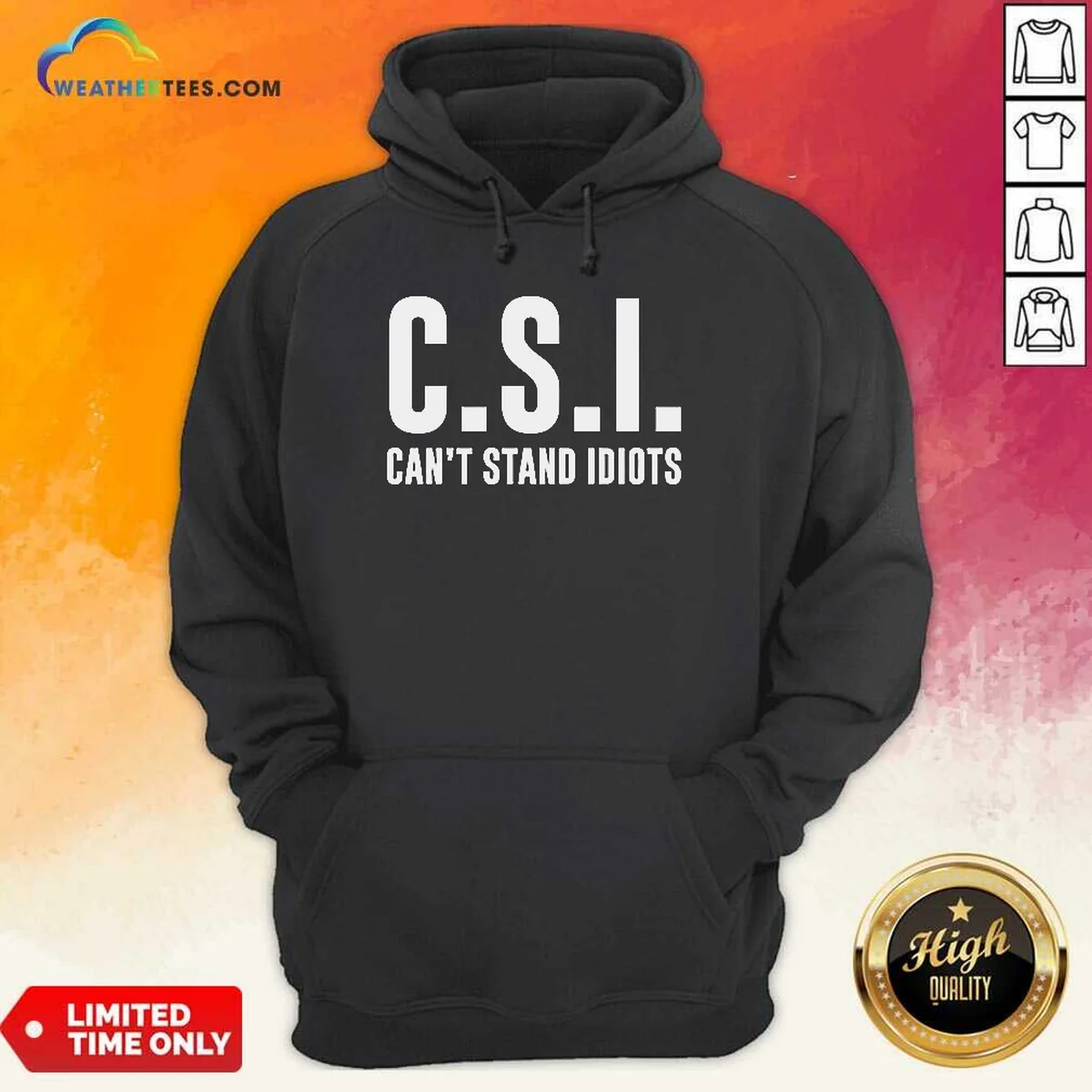 Top CSI Can'T Stand Idiots Hoodie Top CSI Can'T Stand Idiots Hoodie