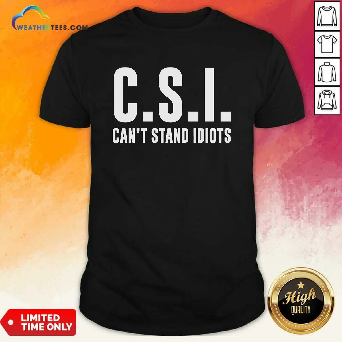 Top CSI Can'T Stand Idiots Shirt Top CSI Can'T Stand Idiots Shirt