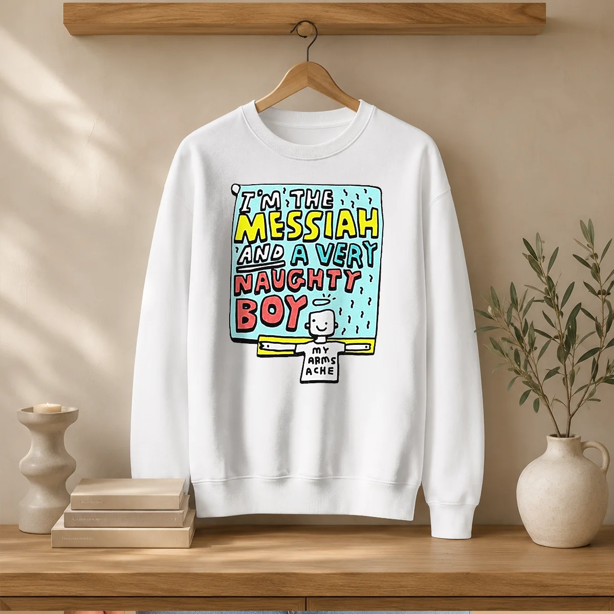 Top I'M The Messiah And A Very Naughty Boy Sweater