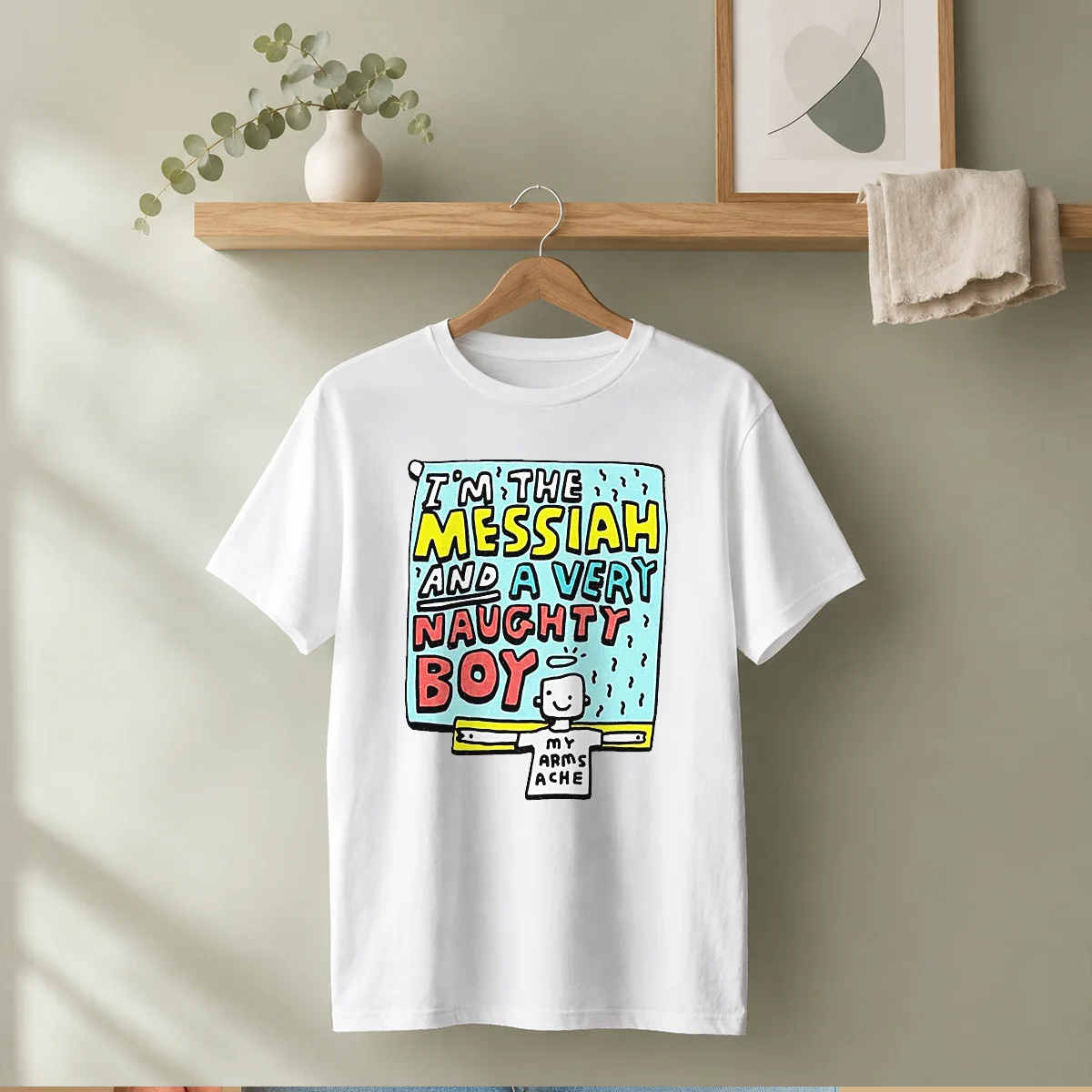 Top I'M The Messiah And A Shirt Top I'M The Messiah And A Shirt