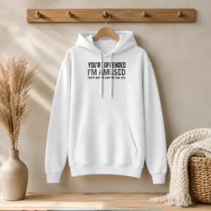 Good You'Re Offended I'M Amused That'S Why I'M Happier Than You Hoodie