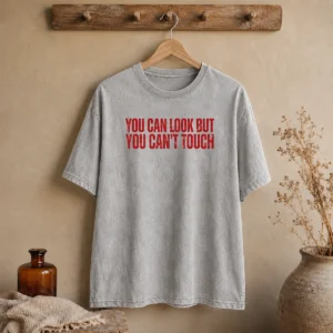 Official You Can Look But You Can'T Touch Slogan Washed T-Shirt