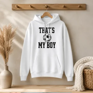 Original That'S My Boy Soccer Proud Parent Hoodie