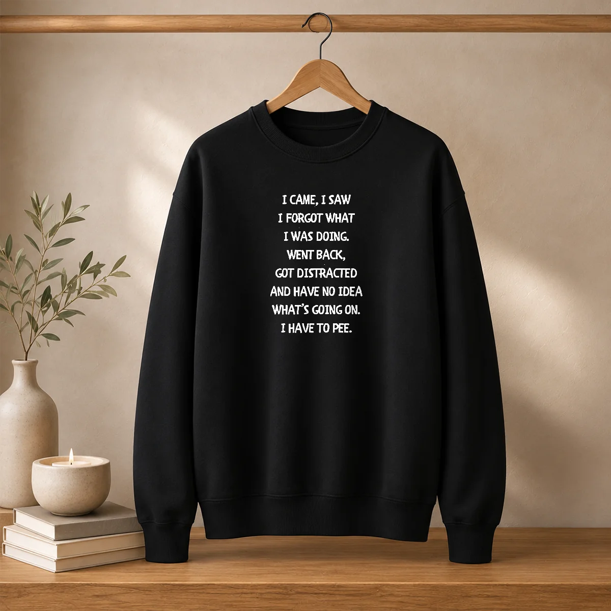 Premium I Came I Saw I Forgot What I Was Doing I Have To Pee Shirt - Image 7