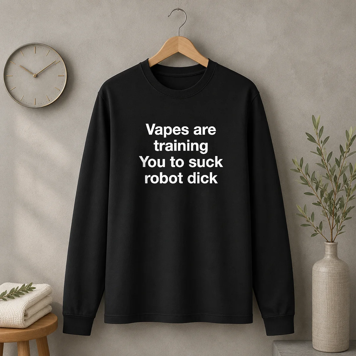 Pretty Vapes Are Training You To Suck Robot Dick Long Sleeve Shirt